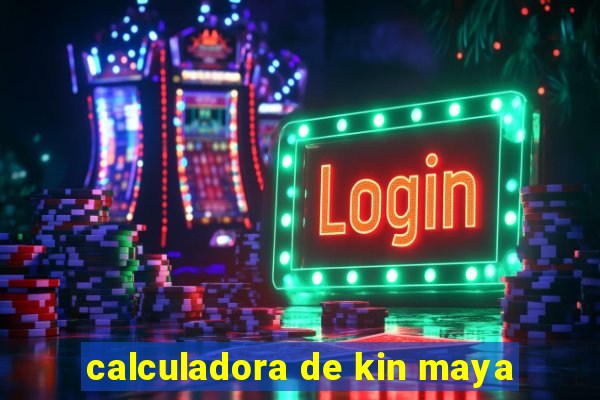 calculadora de kin maya